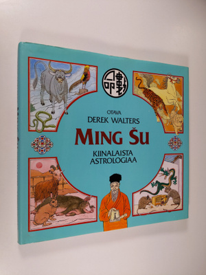 Derek Walters : Ming su : kiinalaista astrologiaa