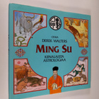 Derek Walters : Ming su : kiinalaista astrologiaa - pikkukuva 1
