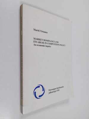 Martti Virtanen : Market dominance and its abuse in compe...