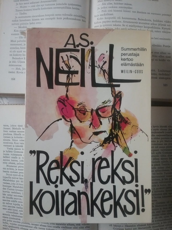 A.S. Neill - "Reksi, reksi, koirankeksi!" (nid.)