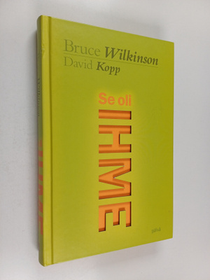 Bruce H. Wilkinson ym. : Se oli ihme