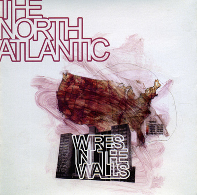 { the north atlantic - wires in the walls }