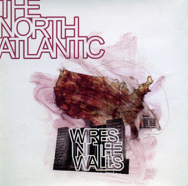 { the north atlantic - wires in the walls }