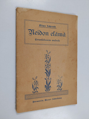 Elias Schrenk : Neidon elämä : evankeliumin valossa