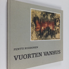 Pentti Ruohonen : Vuorten vanhus - Timo Töyrylä : elämäke... - pikkukuva 1