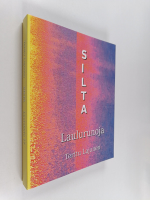 Terttu Lajunen : Silta : laululintu 17
