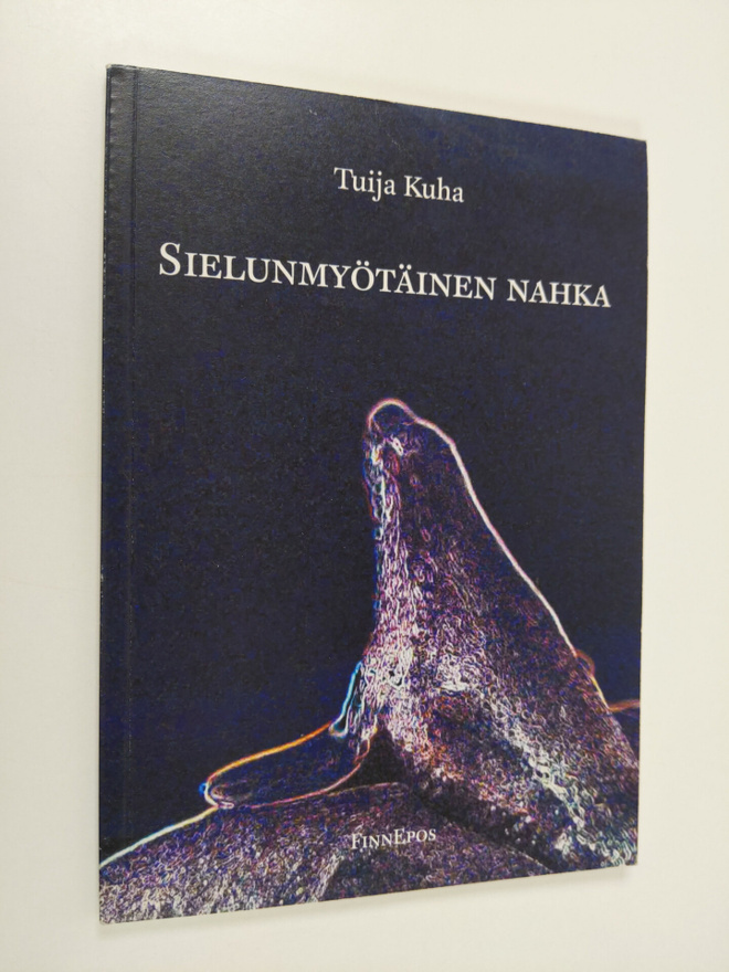 Tuija Kuha : Sielunmyötäinen nahka
