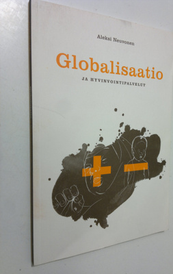 Aleksi Neuvonen : Globalisaatio ja hyvinvointipalvelut