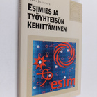 Pekka Järvinen : Esimies ja työyhteisön kehittäminen - pikkukuva 1