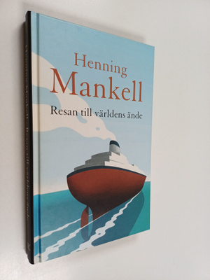 Henning Mankell : Resan till världens ände : den fjärde o...