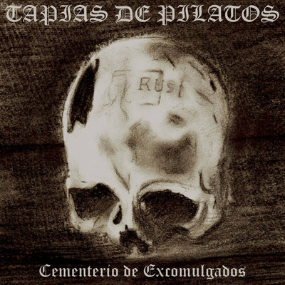 TAPIAS DE PILATOS: Cementerio de Excomulgados (Black Metal)