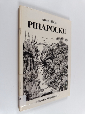 Aune Piispa : Pihapolku
