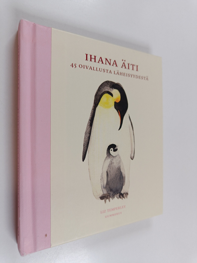 Liz Temperley : Ihana äiti : 45 oivallusta läheisyydestä