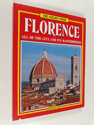 The Golden Book of Florence : Museums, Galleries, Churche...