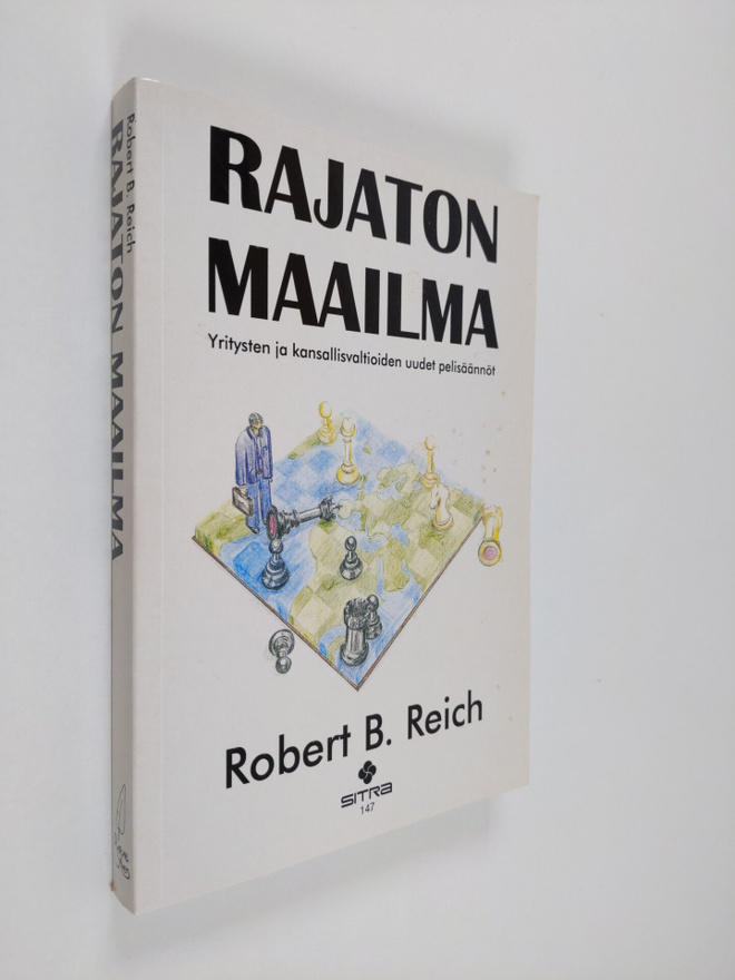 Robert B. Reich : Rajaton maailma : yritysten ja kansalli...