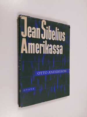 Otto Andersson : Jean Sibelius Amerikassa