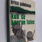 Erkki Palolampi : Kun se kerran tulee : kehyskertomus ja ... - pikkukuva 1