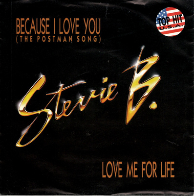 STEVIE B.: Because I Love You / Love Me For Life 7"kk