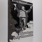 Eino Salmelainen : Ihminen näyttämöllä : kansallisen dram... - pikkukuva 1