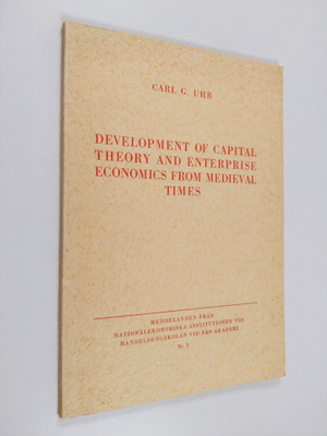 Carl G. Uhr : Development of capital theory and enterpris...