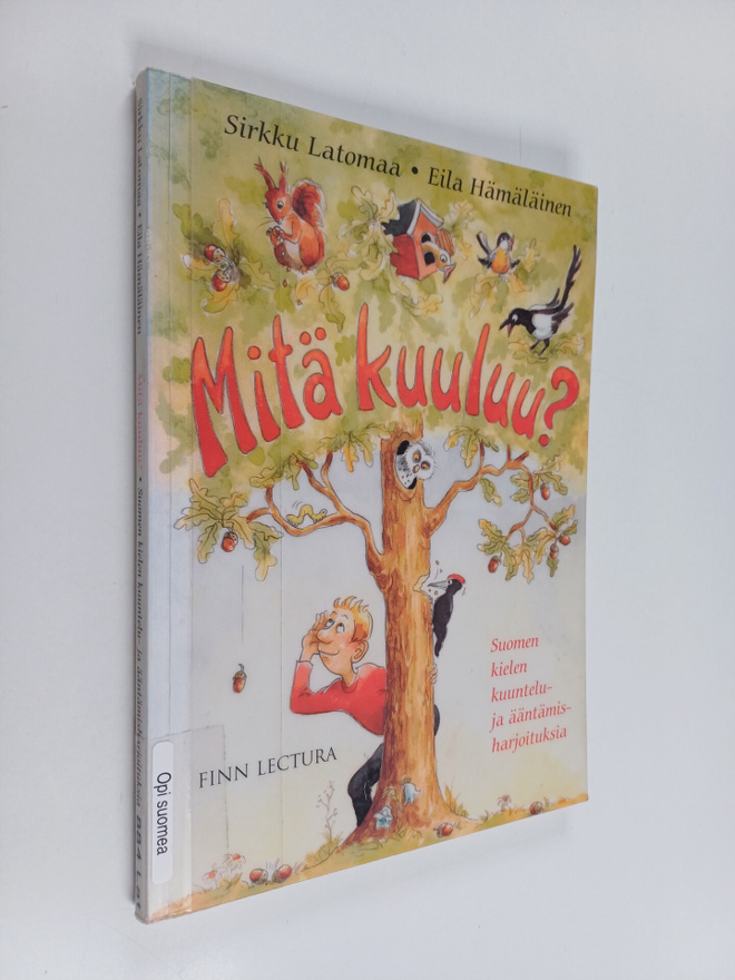 Eila Hämäläinen ym. : Mitä kuuluu? Suomen kielen kuuntelu...