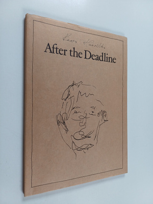 Paavo Haavikko : After the Deadline (signeerattu, tekijän...