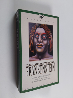 Amarantha Knight : The darker passions : Frankenstein