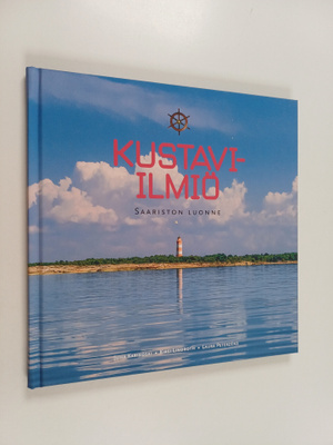 Juha Karikoski ym. : Kustavi-ilmiö : saariston luonne