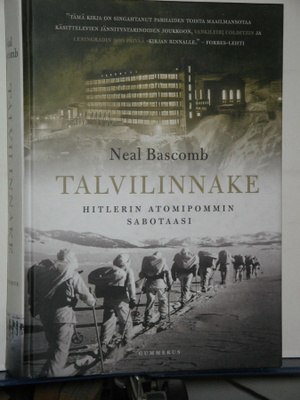 Neal Bascomb : TALVILINNAKE Hitlerin atomipommin sabotaasi