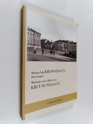 Camilla Kovero : Minnen från Kronohagen efter krigen = Mu...