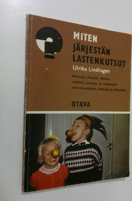 Ulrika Lindhagen : Miten järjestän lastenkutsut