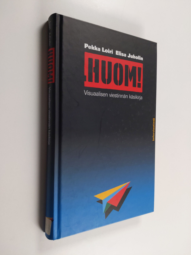 Pekka Loiri : Huom! : visuaalisen viestinnän käsikirja