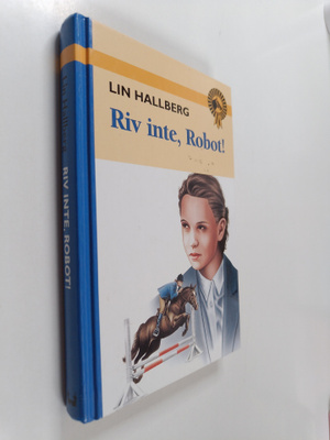 Lin Hallberg : Riv inte, Robot!
