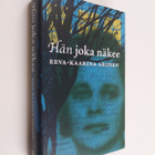 Eeva-Kaarina Aronen : Hän joka näkee - pikkukuva 1