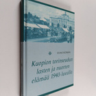 Raimo Kerman : Kuopion torinseudun lasten ja nuorten eläm... - pikkukuva 1