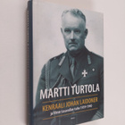 Martti Turtola : Kenraali Johan Laidoner ja Viron tasaval... - pikkukuva 1