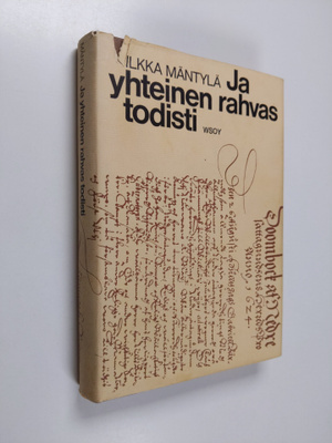 Ilkka Mäntylä : Ja yhteinen rahvas todisti : Kollaasi 160...