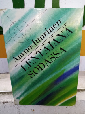 JUURINEN : LENTÄJÄNÄ SODASSA ( SIS POSTIKULU )