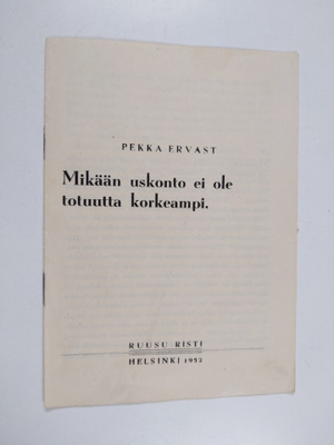 Pekka Ervast : Mikään uskonto ei ole totuutta korkeampi