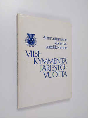 Jyrki Melin : Ammattimaisen kuorma-autoliikenteen viisiky...