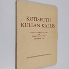 koonnut K. V. Toivonen : Kotiseutu kullan kallis : kotise... - pikkukuva 1