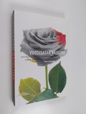 Maria Lähteenmäki : Vuosisadan naisliike : naiset ja sosi...