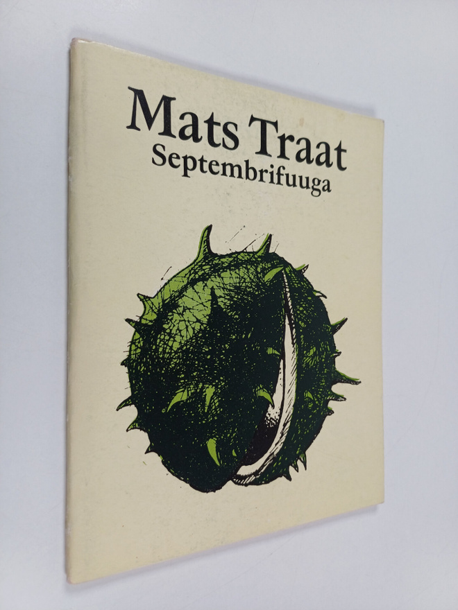 Mats Traat : Septembrifuuga : luuletusi 1976-1979