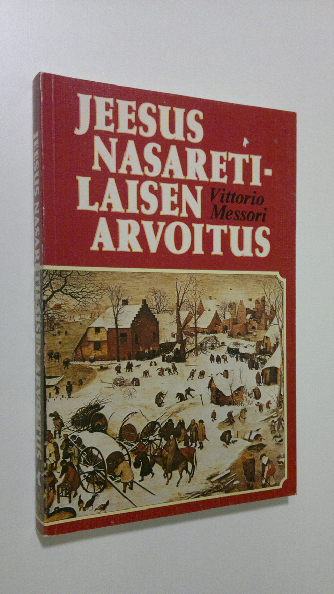 Vittorio Messori : Jeesus Nasaretilaisen arvoitus