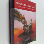 Tuula (toim.) Korolainen : Kirjaseikkailu : lasten- ja nu... - pikkukuva 1