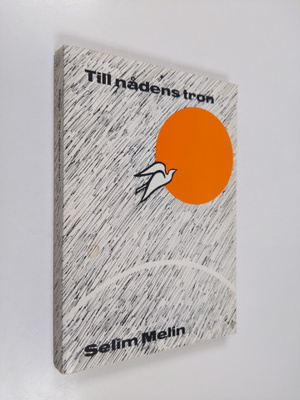 Selim Melin : Till nådens tron