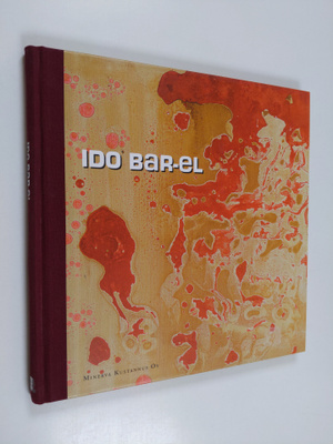 Ido Bar-El : Ido Bar-El : maalauksia = målningar = paintings
