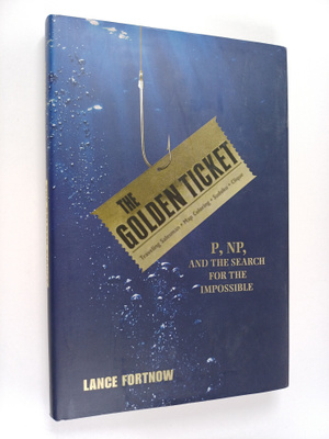 Lance Fortnow : The Golden Ticket : P, NP and the search ...