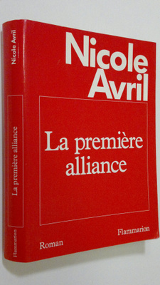 Nicole Avril : La Premiere alliance