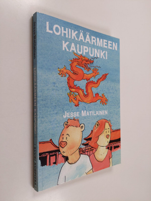 Jesse Matilainen : Lohikäärmeen kaupunki